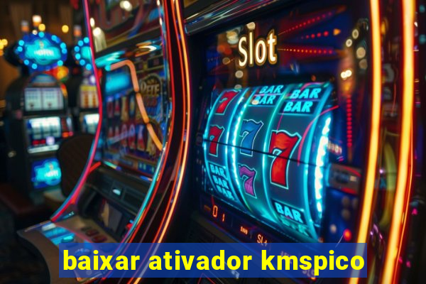 baixar ativador kmspico